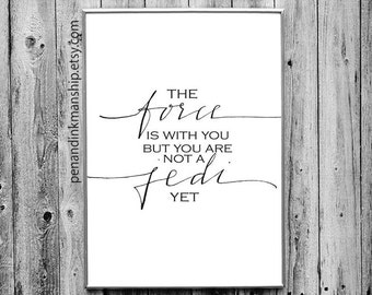 Star Wars Typography | Downloadable Print | The Force | Black and White | Minimalist Printable Art | Poster You Are Looking For | Wall Art