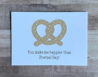 Handmade "You Make Me Happier Than Pretzel Day!" Card | The Office Card | Pretzel Day Card | Stanley Hudson Pretzel Day