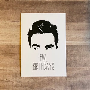 Handmade &quot;EW, Birthdays!&quot; Birthday Card | Schitts Creek Card | Schitts Creek Birthday | Ew David | David Rose Card | Ew, Birthdays