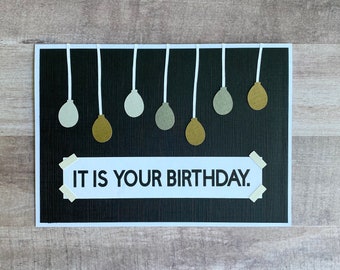 Handmade "It Is Your Birthday." Card | The Office Birthday | The Office Card | Dwight Schrute Birthday