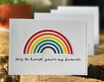 Handmade "Lez Be Honest, You're My Favorite." Greeting Card | PRIDE Greeting Card | LGBTQ+ Card
