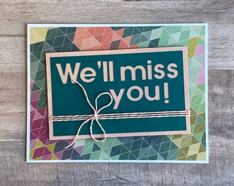 Handmade We'll Miss You! Greeting Card | Goodbye  Card | Employee Miss You Card | Employee Goodbye Card