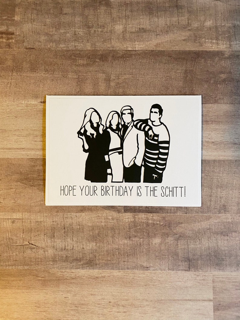 Handmade Hope Your Birthday is the Schitt Card Schitts Creek Card Schitts Creek Birthday image 1