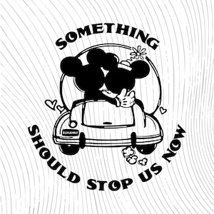 Mickey & Minnie Runaway Railway SVG | Something Should Stop Us Now | Disney | Nothing Can Stop Us Now Parody | Disney Family Trip Shirt