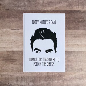 Handmade &quot;Happy Mother&#39;s Day Thanks For Teaching Me To Fold In The Cheese&quot; Card | Schitts Creek Card | Schitts Creek Fold In The Cheese Card