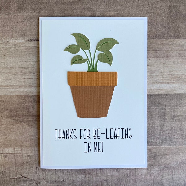 Handmade "Thanks For Be-Leafing In Me" Greeting Card | Thank You for Believing in Me Card | Punny Thank You | Punny Card