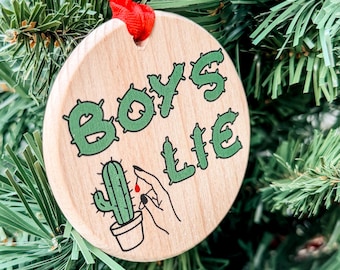 Boys Lie Cactus Wood Ornament, Funny Breakup Christmas Gift