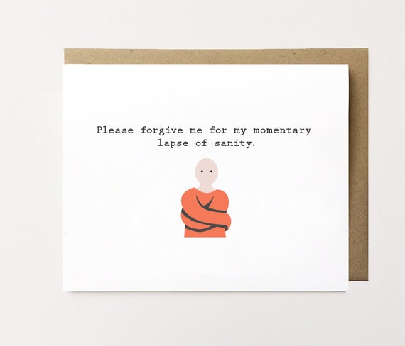 I/'m sorry I rubbed you the wrong way Greeting Card