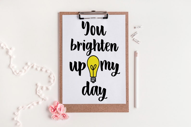 You Brighten Up My Day Art Print,Wall Art, Motivational Print,Printable,Decor 5x7-8x10-11x17 JPG & PNG-Instant Download Black-White-Yellow image 2