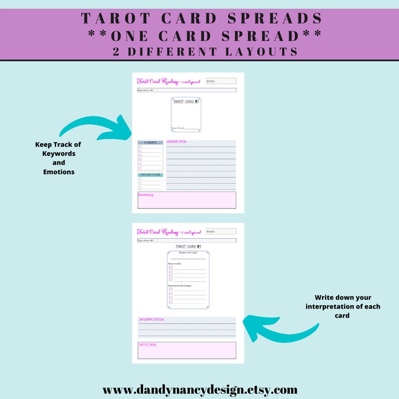May include: Two printable tarot card spread layouts for a one-card reading. The layouts include sections for keywords, interpretation, and reflection. The text "TAROT CARD SPREADS**ONE CARD SPREAD**2 DIFFERENT LAYOUTS" is at the top of the image. The text "www.dandynancydesign.etsy.com" is at the bottom of the image.