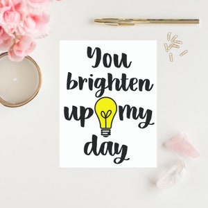 You Brighten Up My Day Art Print,Wall Art, Motivational Print,Printable,Decor 5x7-8x10-11x17 JPG & PNG-Instant Download Black-White-Yellow image 4