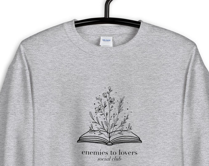 Unisex Sweatshirt - ACOTAR Enemies to Lovers Book Gift Idea