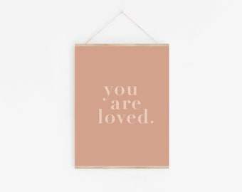 You Are Loved- 11” x 14” DIGITAL DOWNLOAD- Boho Art Print- Minimal Verse Wall Decor- Christian Art Print