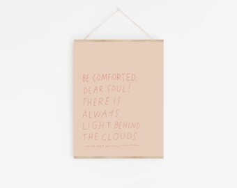 Be Comforted Dear Soul- INSTANT DOWNLOAD- 11”x 14” Digital Print - Little Women Quote - Boho Art Print- Minimal Christian Wall Art