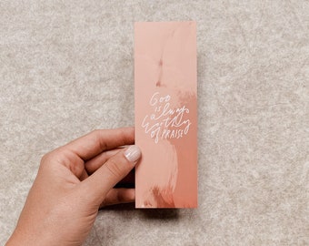 God is Always Worthy of Praise- Journal Bible Bookmark- Christian Bookmark