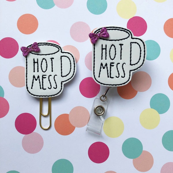 Hot Mess Mug, Coffee Lover, Planner Clips, Planner Accessory, Badge Reel, Retractable Reel, Nurse Name Badge, Medical Gift