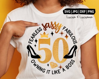 50 birthday svg, 50th birthday svg for women, 50th svg, 50 and fabulous svg, 50 and sassy svg Stepping into my 50th birthday like a boss svg