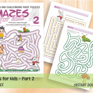 以下が含まれることがあります： Mazes for Kids 2と題された子供向け迷路パズルアクティビティシートのコレクション。ページには、子供、アリ、ネズミ、犬、ケーキ、アヒル、ウサギ、毛虫のカラフルなイラストと、迷路の道筋が描かれています。7歳から12歳の子供向け迷路パズルと記載されています。