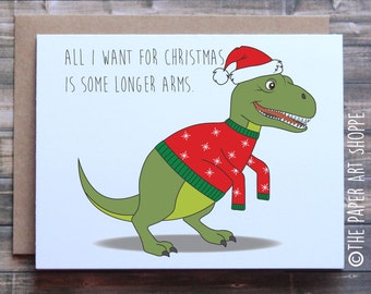 Funny Christmas card, All I want for christmas is some longer arms, T-Rex Christmas card, Dinosaur Christmas Card, xmas card, Holiday Card