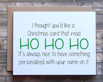 Funny Christmas card, funny holiday card, ho ho ho, card for friend, Christmas card for wife, Christmas card for girlfriend
