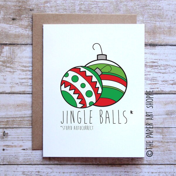 Jingle Balls, Jingle Bells, Auto Correct, Funny Holiday card, Funny Christmas Card, Merry Christmas Card