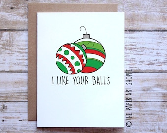 Funny Christmas card, I like your balls, Christmas ornament card, sexy Christmas Card, Naughty Christmas card, Card for husband