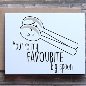 You&#39;re my favourite big spoon, I love you card, funny I love you card