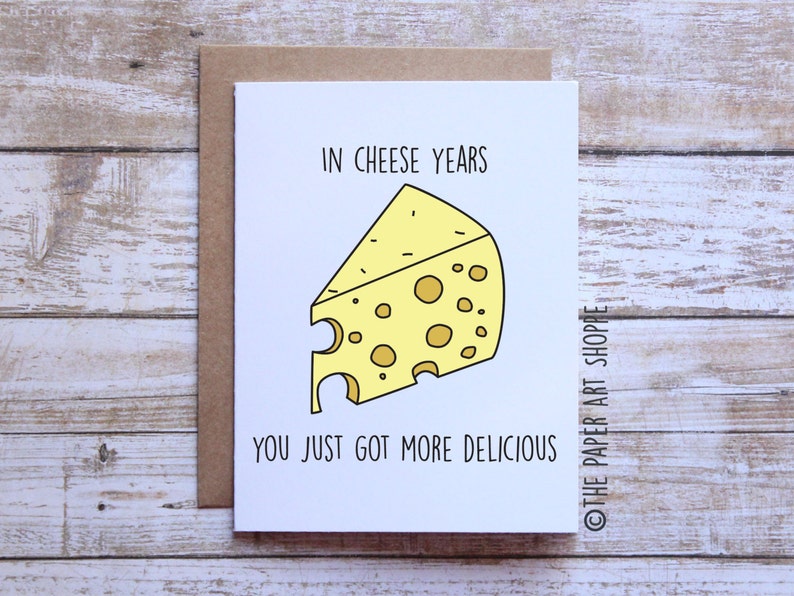 Funny Birthday Card in Cheese Years You Just Got More Etsy