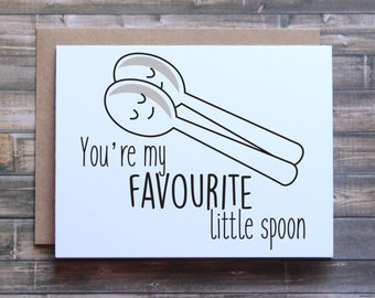 You're my favourite little spoon, spooning, I love you card, funny I love you card, love from her, love from him