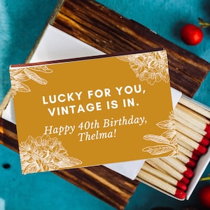 40th BIRTHDAY matchboxes / Lucky for you. Vintage is in/ Funny 40th birthday matches/ Birthday gift / Birthday party decor / Birthday favor