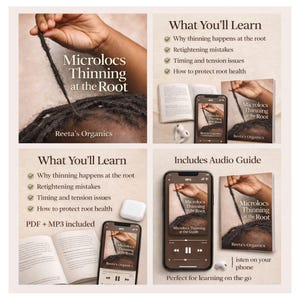 May include: Image featuring the book "Microlocs Thinning at the Root" by Reeta's Organics, with a close-up of locs. The image also includes a smartphone displaying the book cover and an audio guide, with text: "What You'll Learn" and "Includes Audio Guide."