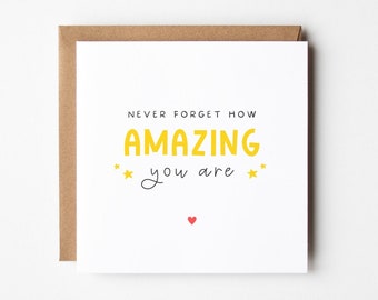 Never Forget How Amazing You Are Card, Cheer Up Gift For Best Friend, Positive Motivational Quote Card Well Done, Proud Of You, Congrats