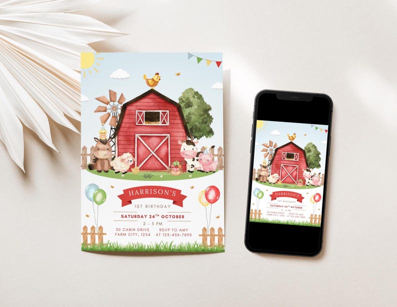 May include: A farm-themed birthday invitation with a red barn, windmill, and farm animals. The invitation includes the text "Harrison's 1st Birthday" with date, time, and location details. A smartphone displays the same design.