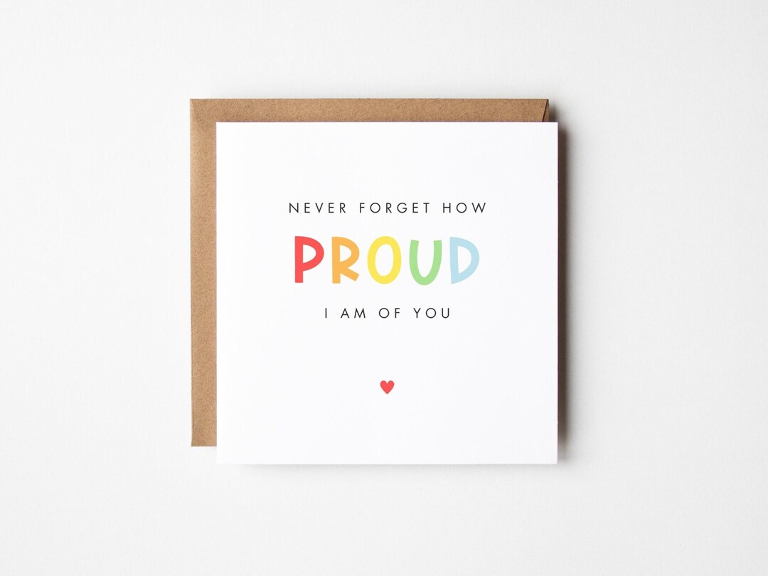 Never Forget How Proud I Am of You Card, Well Done Card ...