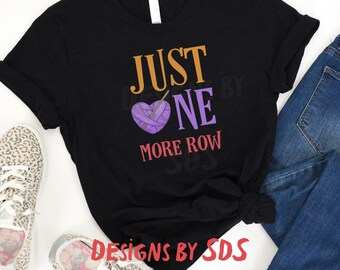 Just One More Row Shirt: Crochet Lover Bella Canvas Tee