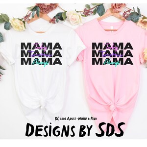 Mama Shirt, Mama Today Tomorrow & Always Shirt, BLACK Mothers Day, BC 3001 shirt, Gift for Mom, Gift for wife, Gift for her
