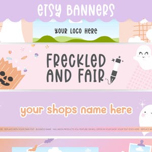 May include: A collection of Etsy banner templates with a pastel color scheme. The banners feature text like "ETSY BANNERS", "YOUR LOGO HERE", "FRECKLED AND FAIR", and "your shops name here". The designs include illustrations of a ghost, a jack-o'-lantern, and other Halloween-themed elements.