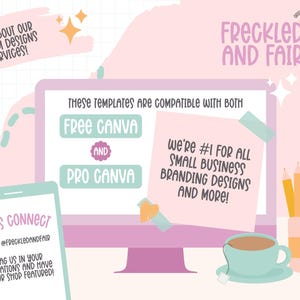 May include: A pink and white computer screen with the text "Freckled and Fair" and "These templates are compatible with both Free Canva and Pro Canva". The screen is on a pink and white desk with a cup of tea and pencils in a cup.