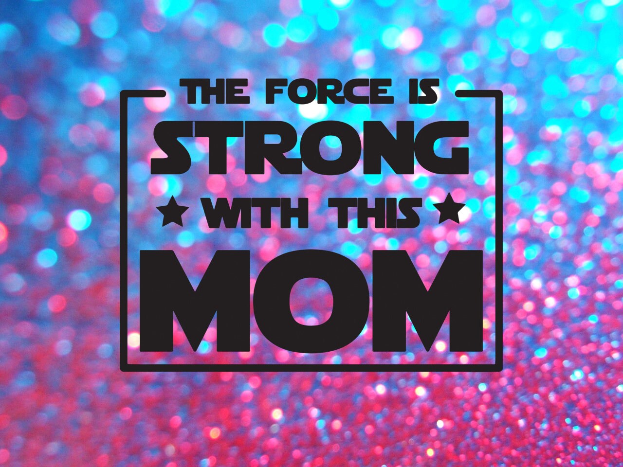 Star Wars Mom the Force is Strong With This Mom Star Wars Etsy