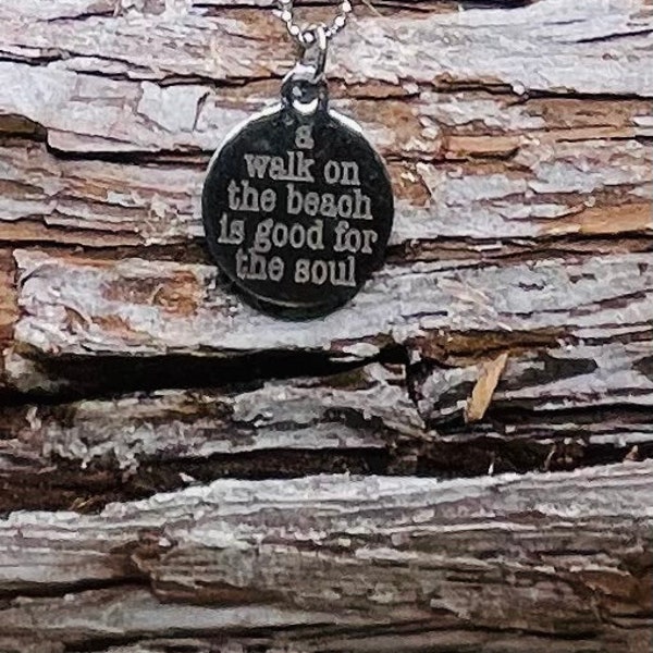 A Walk On The Beach Is Good For The Soul Stainless Steel Beach Charm Necklace ~ Stainless Steel Beach Charm ~ Beach Jewelry Gifts For Her