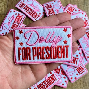 Dolly For President Embroidered Iron On Patch