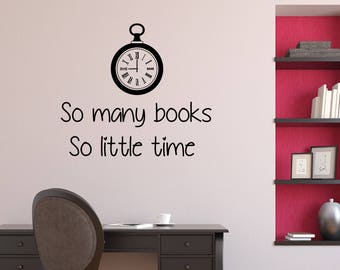 Wall Decal Vinyl Sticker Quote So many Books little Time Reader Bookworm Library Girl Children's Room Library Murals Home Décor Study S154