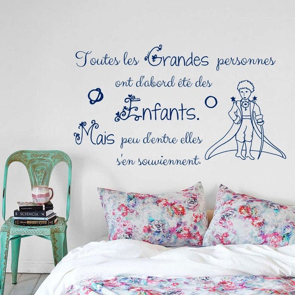 Vinyl Decal Little Prince Quote "Toutes les grandes personnes ont d'abord été des enfants" all grown-ups were children Room Murals FR4