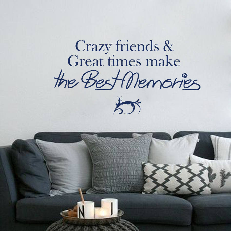 Muur sticker citaat gek vrienden &amp; mooie tijden maken de