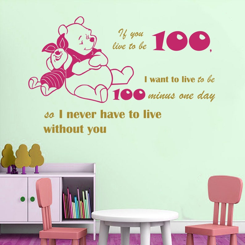 Wall Decal Quote If You Live To Be 100 I Never Have To Live Without You Winnie the Pooh Vinyl Sticker Children's Room Murals Home Décor A440 image 1