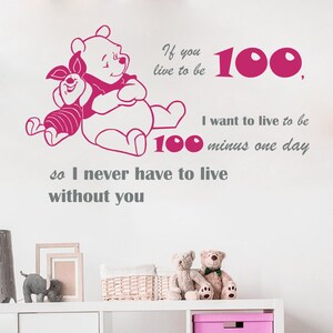 Wall Decal Quote If You Live To Be 100 I Never Have To Live Without You Winnie the Pooh Vinyl Sticker Children's Room Murals Home Décor A440 image 5