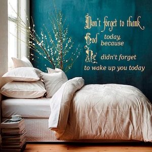 Wall Decal Quote Don't Forget To Thank God Today Because He Didn't Forget To Wake Up You Today Vinyl Sticker Home Décor Living Bedroom A524