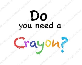sarcasm sardonic mocking making fun of teen young adult any age crayons pithy funny T-shirt, Sublimation, Cutting machine, Png, Jpeg, Svg,