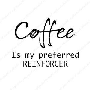 Puede incluir: Gráfico de texto en blanco y negro que dice "El café es mi refuerzo preferido".