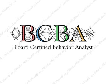Board Certified Behavioral Analyst , ABA Design, BCBA, RBT, T-shirt, Gift, Sticker, Sublimation, Png, Jpeg, svg,
